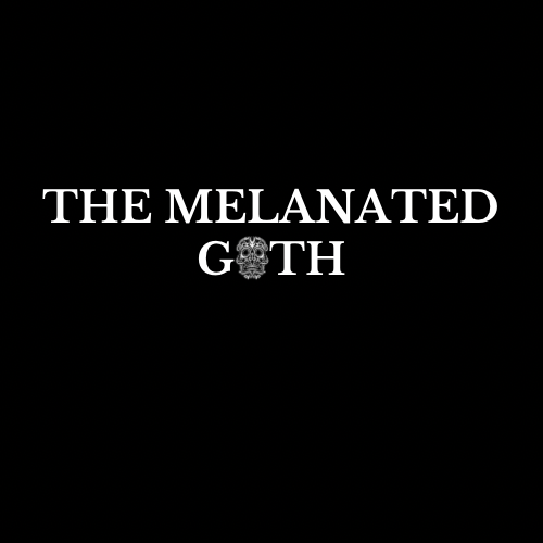The Melanated Goth